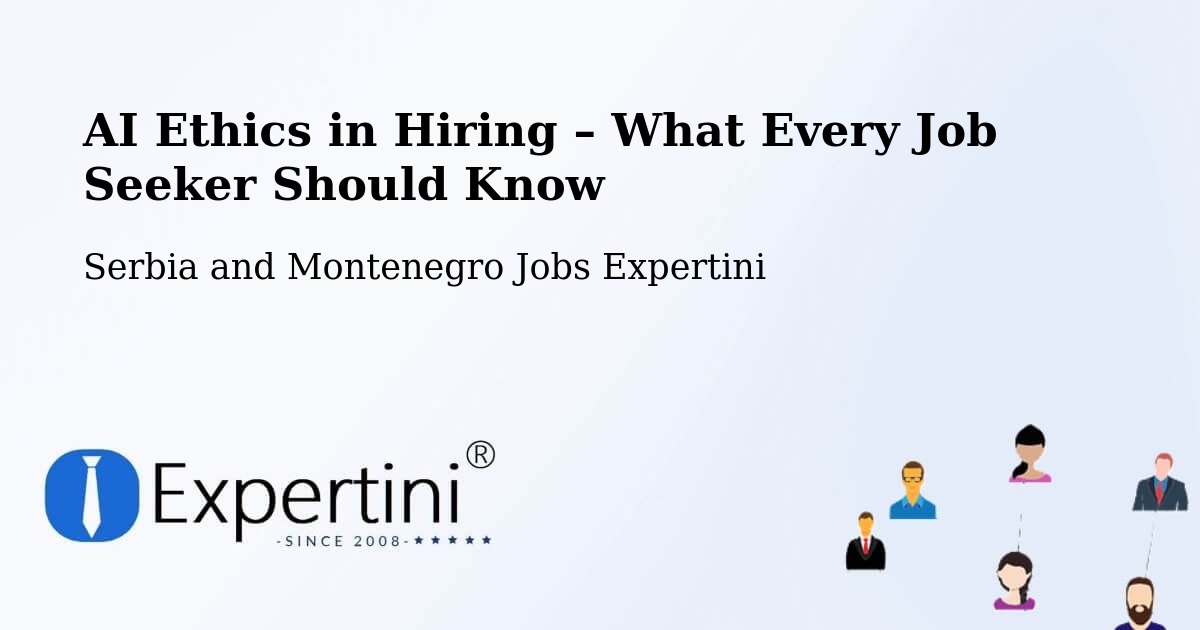 AI Ethics in Recruitment & Hiring – Devon - Devon, Serbia and Montenegro Jobs Expertini