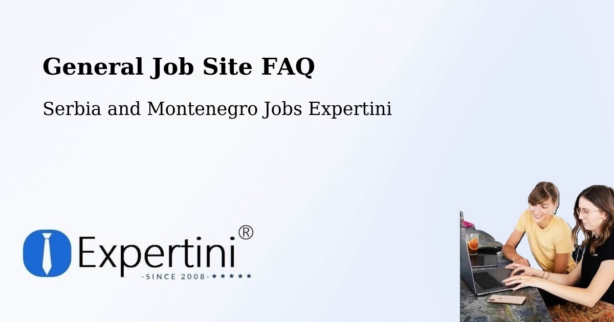 Job Site FAQ – Devon - Serbia and Montenegro Jobs Expertini