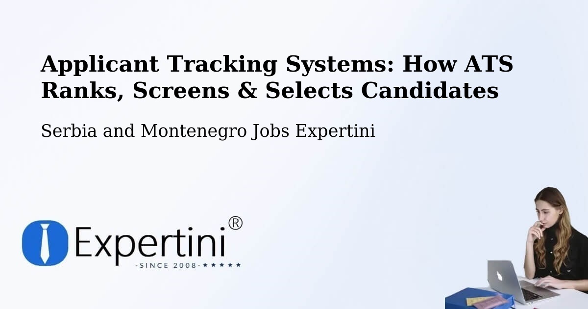 Applicant Tracking Systems: Ranking, Screening & Candidate Selection – Devon - Serbia and Montenegro Jobs Expertini